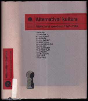 Alternativní kultura - Příběh české společnosti 1945–1989