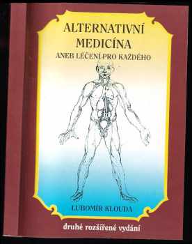 Alternativní medicína aneb Léčení pro každého - Lubomír Klouda (1993, Road) - ID: 792669