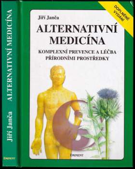 Alternativní medicína : komplexní prevence a léčba přírodními prostředky