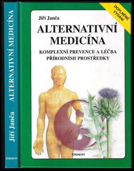 Alternativní medicína : komplexní prevence a léčba přírodními prostředky