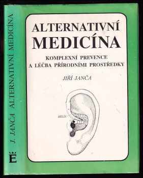 Alternativní medicína: Komplexní prevence a léčba přírodními prostředky