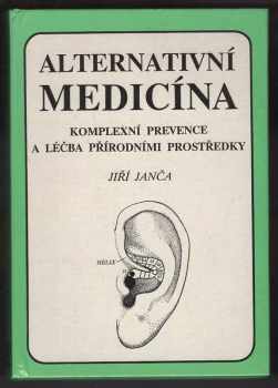 Jiří Janča: Alternativní medicína