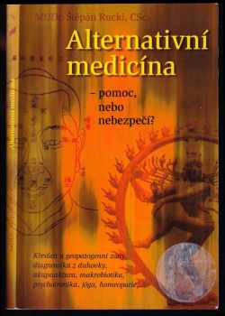 Alternativní medicína - pomoc, nebo nebezpečí?