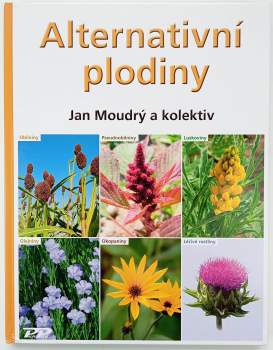 Jan Moudrý: Alternativní plodiny