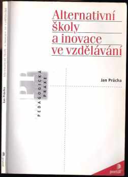 Jan Průcha: Alternativní školy a inovace ve vzdělávání