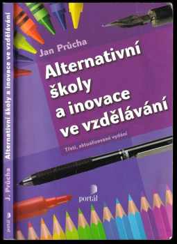 Jan Průcha: Alternativní školy a inovace ve vzdělávání