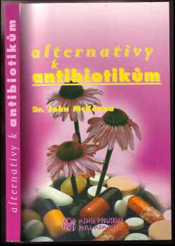 John McKenna,: Alternativy k antibiotikům