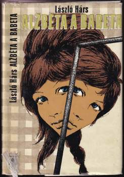 László Hárs: Alžběta a Babeta