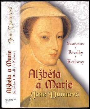Jane Dunn: Alžběta a Marie