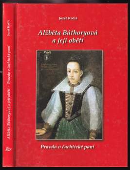 Alžběta Báthoryová a její oběti