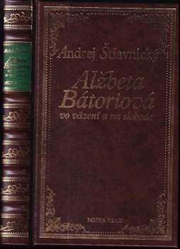 Andrej Štiavnický: Alžbeta Bátoriová