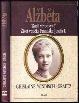 Ghislaine zu Windisch-Graetz: Alžběta