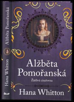 Alžběta Pomořanská : žárlivá císařovna