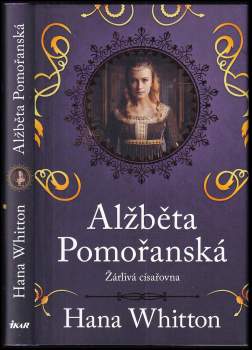 Hana Whitton: Alžběta Pomořanská