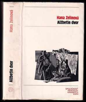 Hana Zelinová: Alžbetin dvor