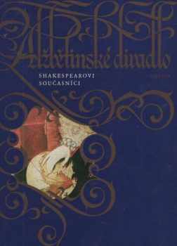 William Shakespeare: Alžbětinské divadlo