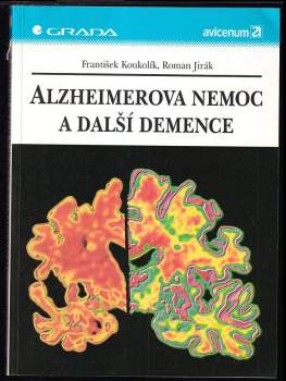 Frantisek Koukolík: Alzheimerova nemoc a další demence