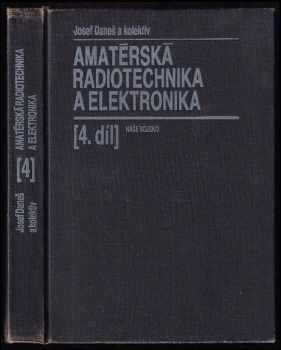 Josef Daneš: Amatérská radiotechnika a elektronika - 4. díl
