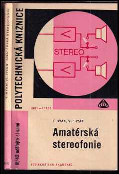 Jaroslav Tomáš Hyan: Amatérská stereofonie