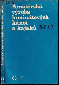 Pavel Mik: Amatérská výroba laminátových kánoí a kajaků