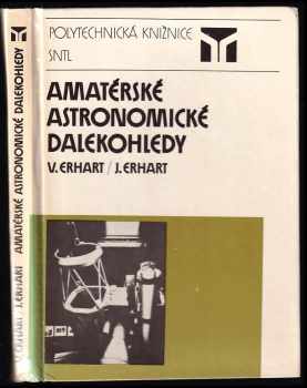Josef Erhart: Amatérské astronomické dalekohledy