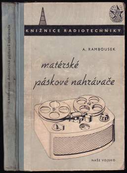 Antonín Rambousek: Amatérské páskové nahrávače