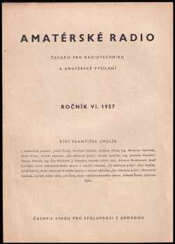 František Smolík: Amatérské radio 1957 - ročník VI.  - čísla 1 - 9, 11 - 12 (chybí číslo 10)