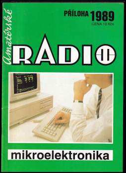 Jan Klabal: Amatérské Radio - ročník XXXVIII. - čísla 1 - 12  - KOMPLETNÍ ROČNÍK + Příloha 1989 a Konstrukční příloha časopisu 1989