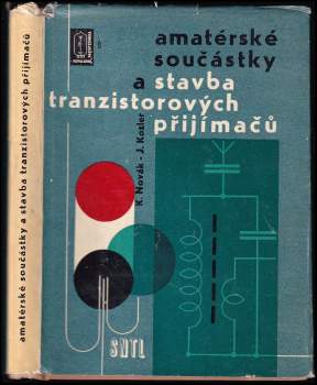 Amatérské součástky a stavba tranzistorových přijímačů