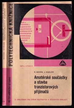 Karel Novák: Amatérské součástky a stavba tranzistorových přijímačů : určeno pro radioamatéry