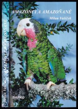 Milan Vašíček: Amazónci a amazoňané