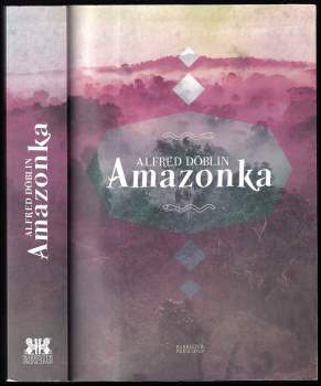 Alfred Döblin: Amazonka