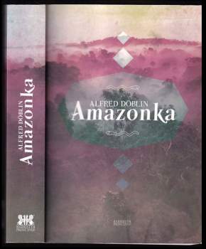Alfred Döblin: Amazonka