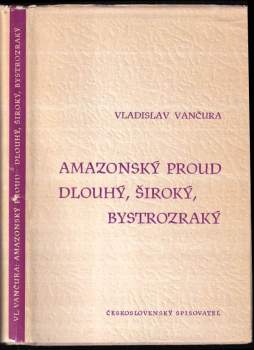 Amazonský proud ; Dlouhý, Široký, Bystrozraký