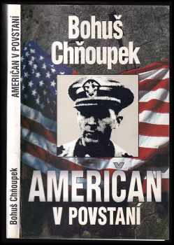 Bohuslav Chňoupek: Američan v povstaní