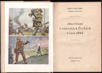 Karel Pichlík: Američané v západních Čechách v roce 1945