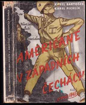 Američané v západních Čechách v roce 1945
