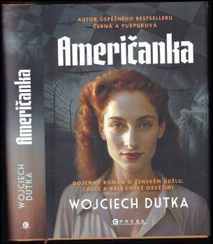 Američanka : strhující román o ženském osudu, lásce a balkánské Osvětimi