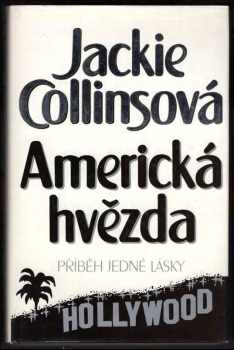 Americká hvězda : příběh jedné lásky - Jackie Collins (1993, Osveta) - ID: 850109