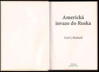 Carl J Richard: Americká invaze do Ruska