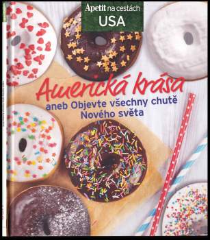 Americká krása, aneb, Objevte všechny chutě Nového světa