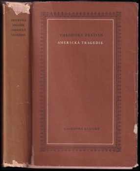 Americká tragedie - Theodore Dreiser (1954, Státní nakladatelství krásné literatury, hudby a umění) - ID: 602184