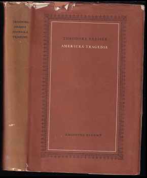 Americká tragedie - Theodore Dreiser (1954, Státní nakladatelství krásné literatury, hudby a umění) - ID: 638678