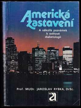 Jaroslav Rybka: Americká zastavení : a několik poznámek k světové diabetologii