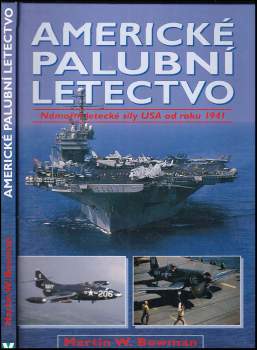Martin W Bowman: Americké palubní letectvo