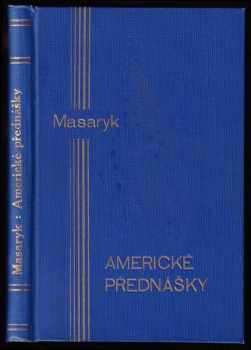 Tomáš Garrigue Masaryk: Americké přednášky
