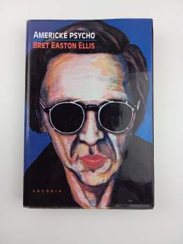 Bret Easton Ellis: Americké psycho