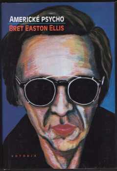 Bret Easton Ellis: Americké psycho