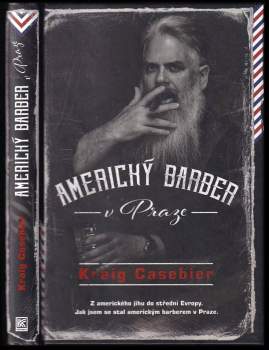 Kraig Casebier: Americký barber v Praze