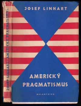 Josef Linhart: Americký pragmatismus : rozbor krise buržoasního myšlení